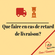 Retard De Livraison : Que Faire? | Familles De France